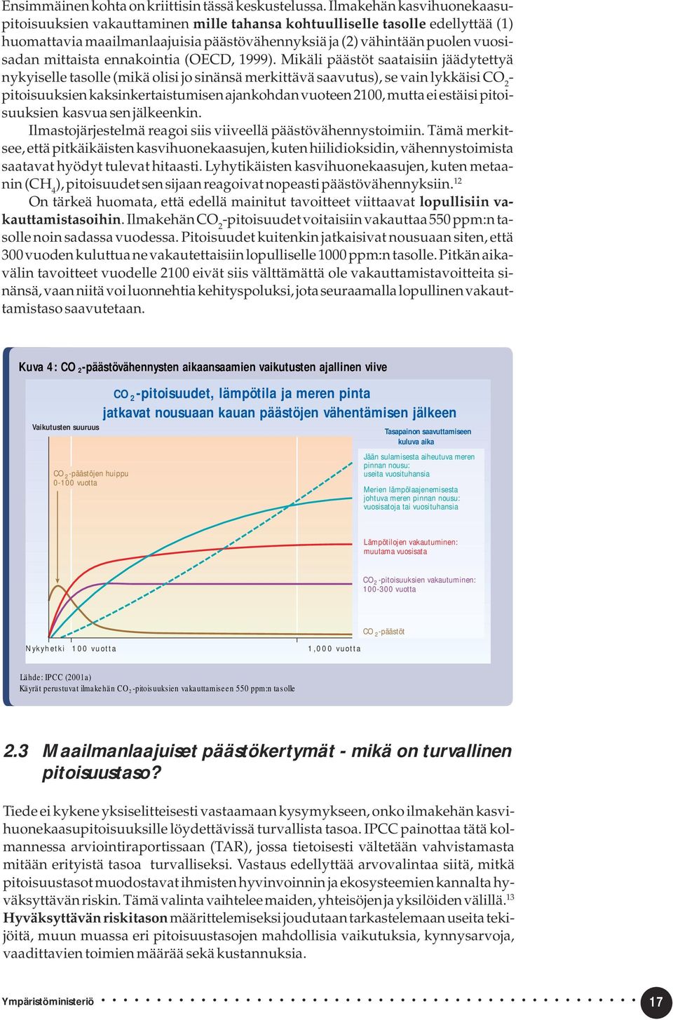 ennakointia (OECD, 1999).