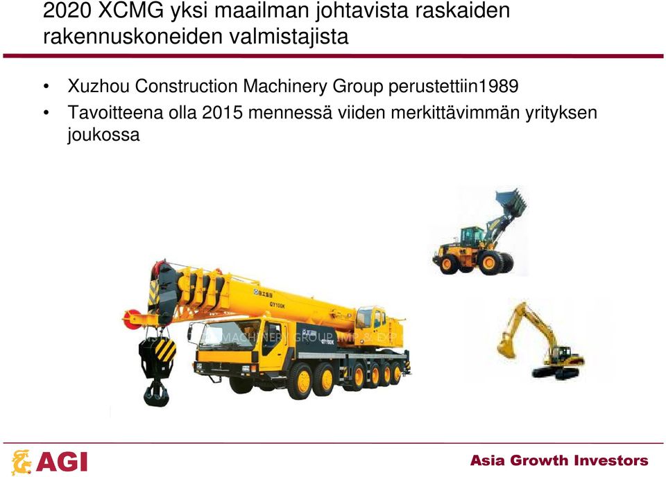 Construction Machinery Group perustettiin1989