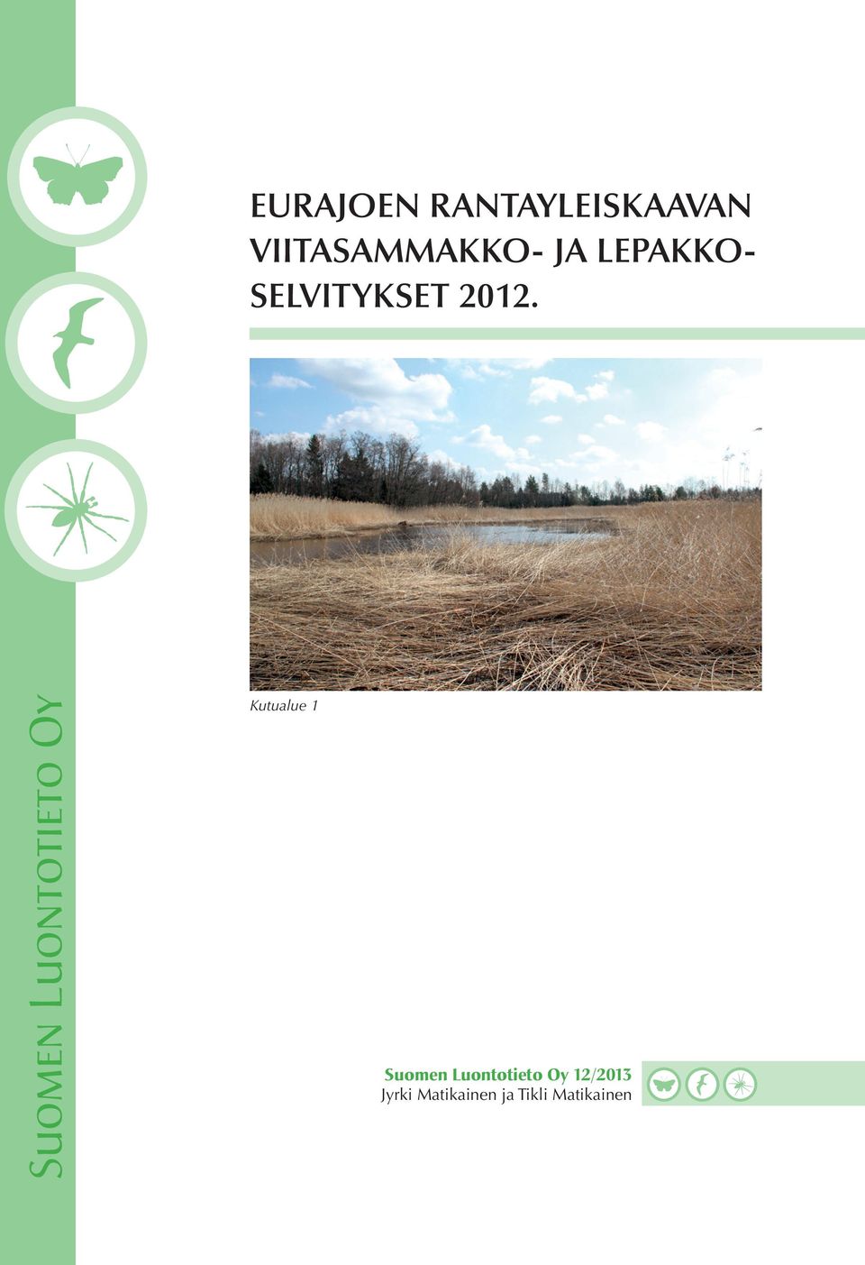 2012. Kutualue 1 Suomen Luontotieto