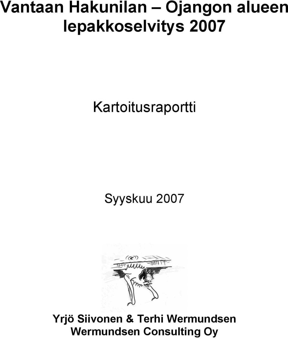 Kartoitusraportti Syyskuu 2007 Yrjö