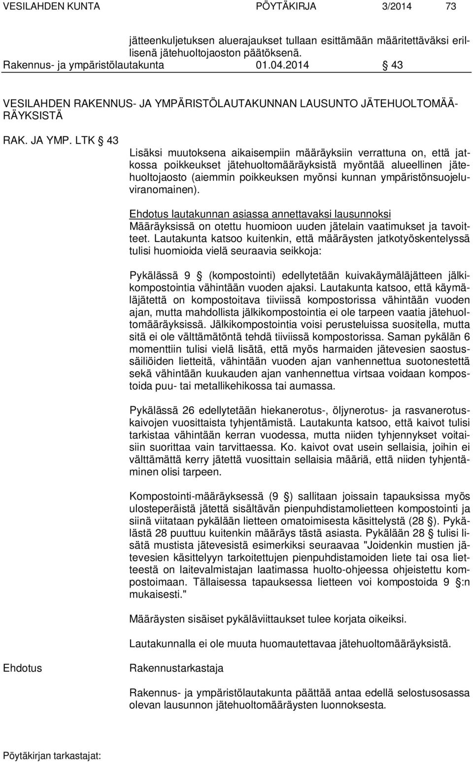 RISTÖLAUTAKUNNAN LAUSUNTO JÄTEHUOLTOMÄÄ- RÄYKSISTÄ RAK. JA YMP.
