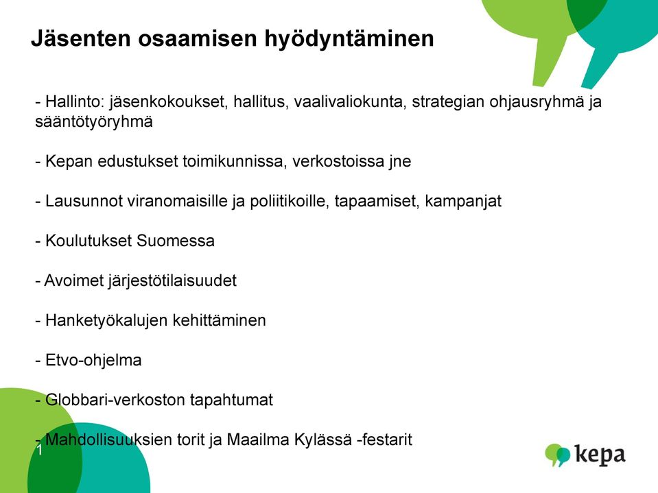 ja poliitikoille, tapaamiset, kampanjat - Koulutukset Suomessa - Avoimet järjestötilaisuudet -