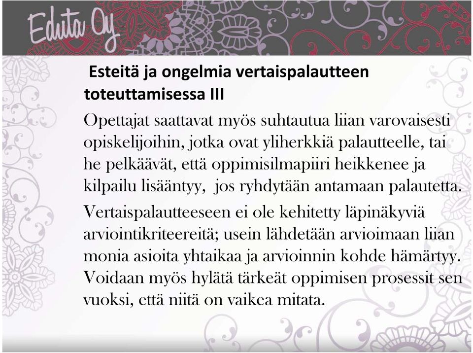 antamaan palautetta.