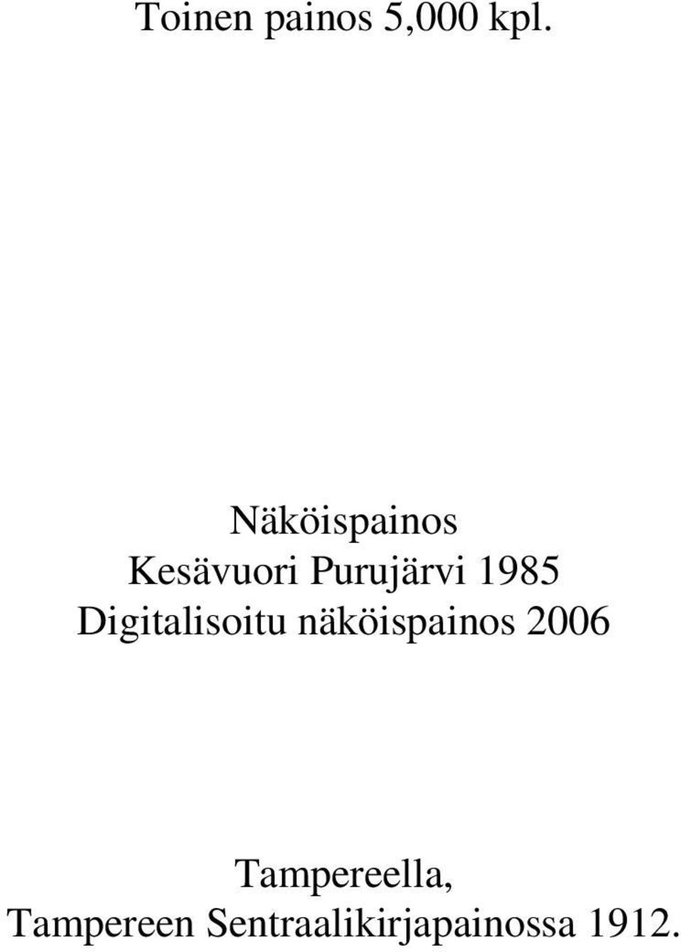 1985 Digitalisoitu näköispainos 2006