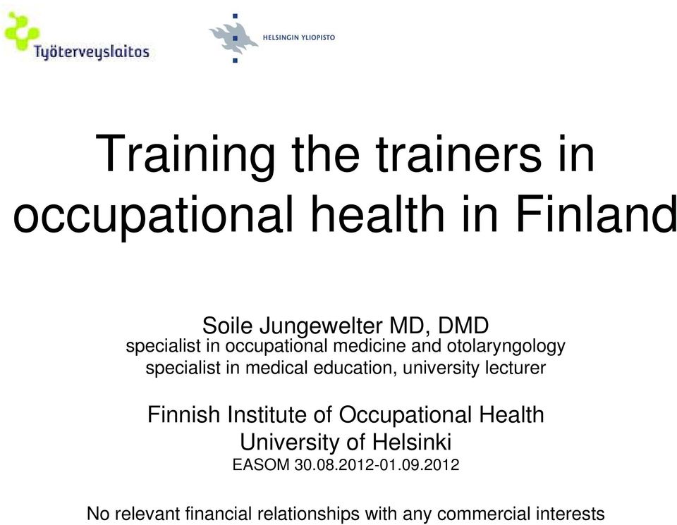 education, university lecturer Finnish Institute of Occupational Health University of