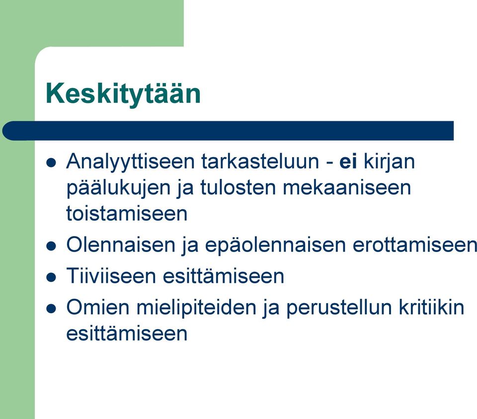Olennaisen ja epäolennaisen erottamiseen Tiiviiseen