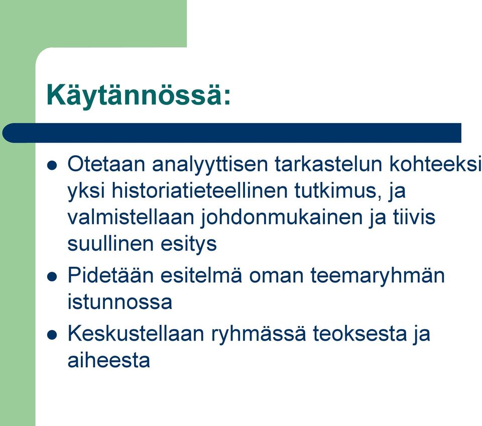 johdonmukainen ja tiivis suullinen esitys Pidetään esitelmä