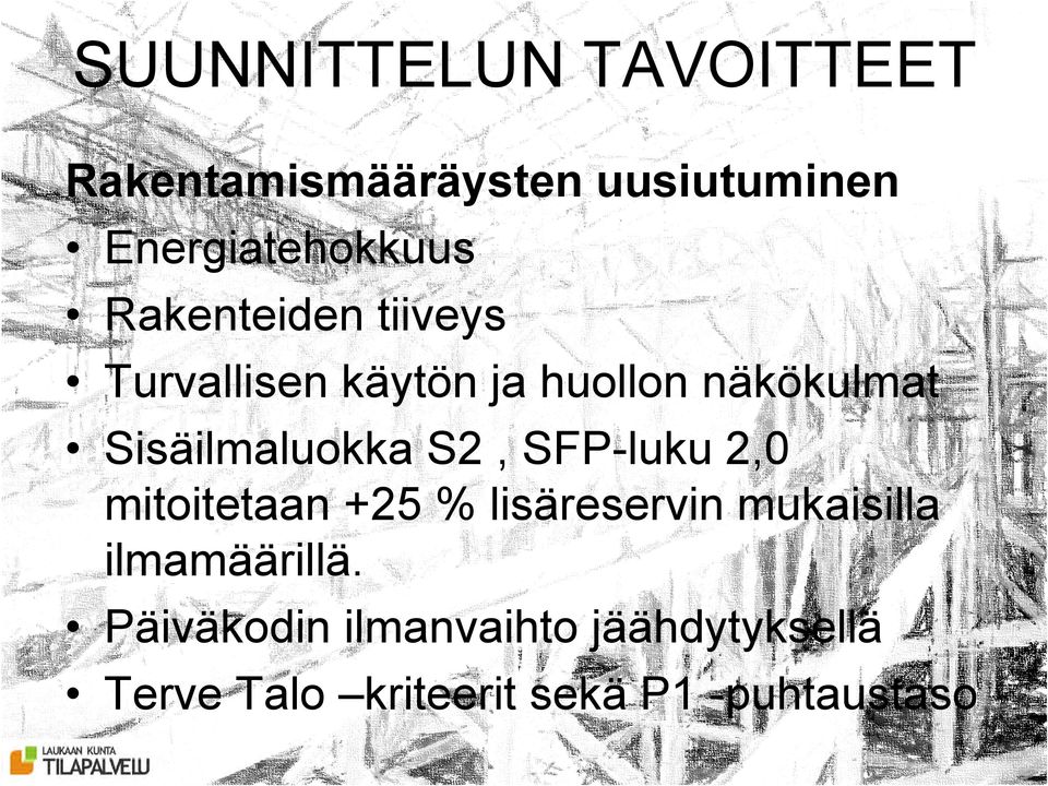 S2, SFP-luku 2,0 mitoitetaan +25 % lisäreservin mukaisilla ilmamäärillä.