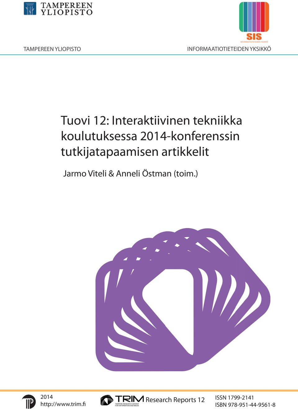 tutkijatapaamisen artikkelit Jarmo Viteli & Anneli Östman (toim.