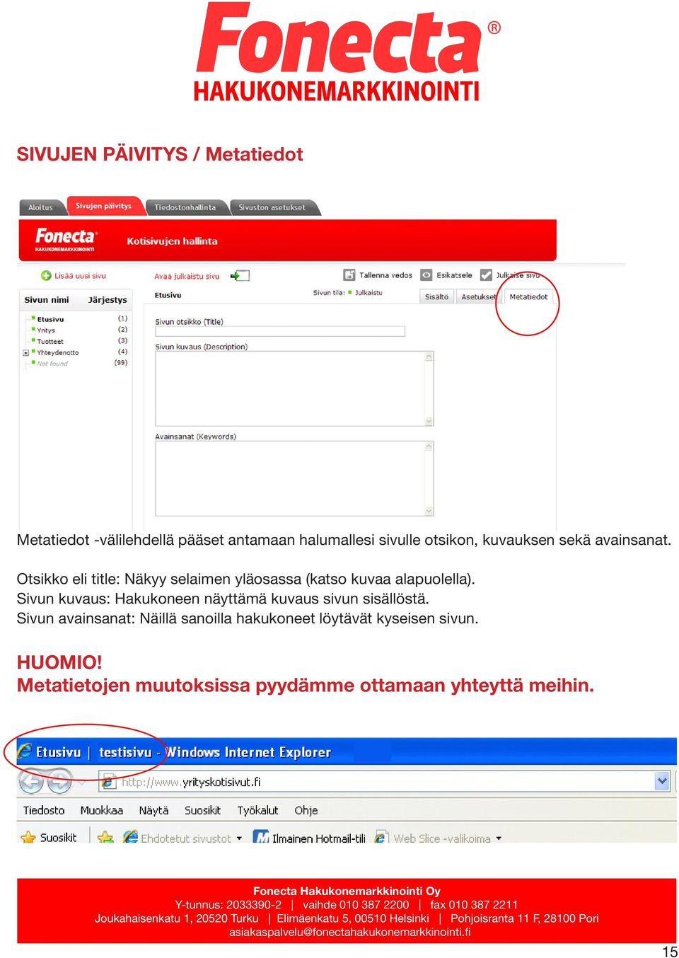 Sivun kuvaus: Hakukoneen näyttämä kuvaus sivun sisällöstä.