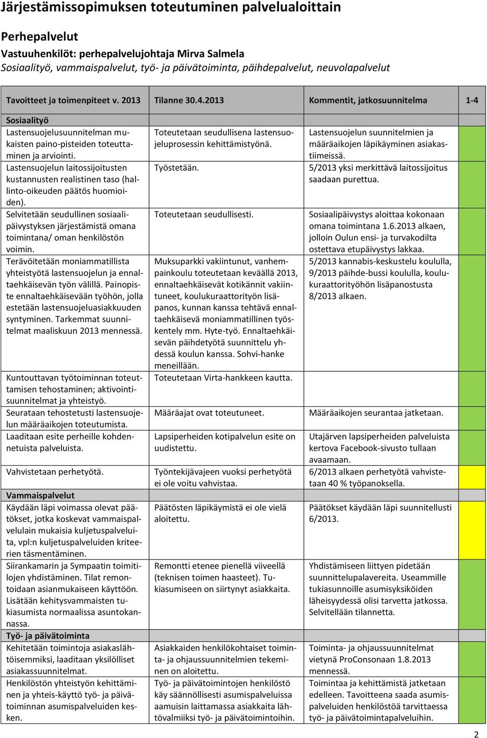 Lastensuojelun laitossijoitusten kustannusten realistinen taso (hallinto-oikeuden päätös huomioiden).