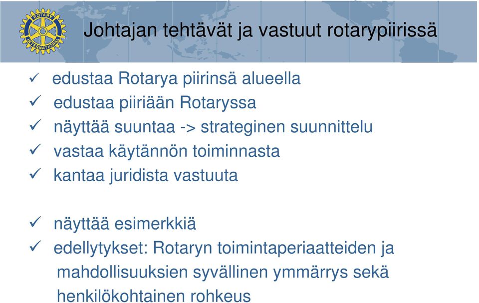 käytännön toiminnasta kantaa juridista vastuuta näyttää esimerkkiä edellytykset: