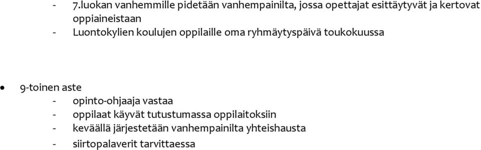 toukokuussa 9-toinen aste - opinto-ohjaaja vastaa - oppilaat käyvät tutustumassa