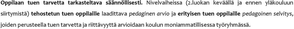 laadittava pedaginen arvio ja erityisen tuen oppilaille pedagoinen selvitys,