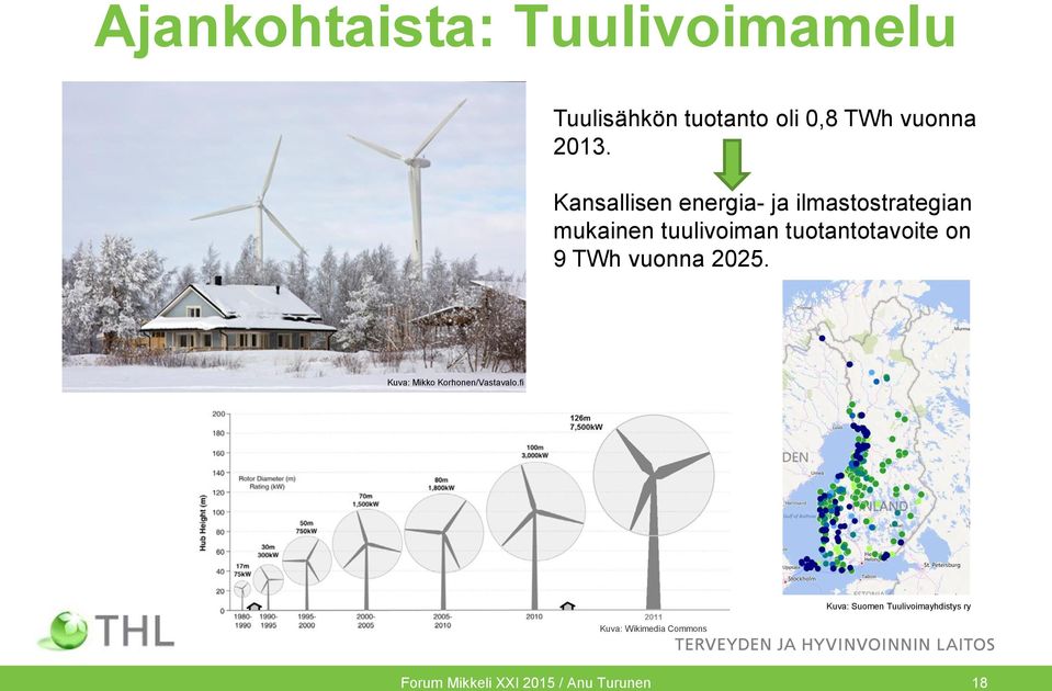 tuotantotavoite on 9 TWh vuonna 2025. Kuva: Mikko Korhonen/Vastavalo.