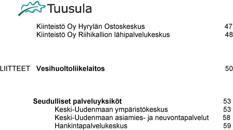 Seudulliset palveluyksiköt 53 Keski-Uudenmaan ympäristökeskus 53