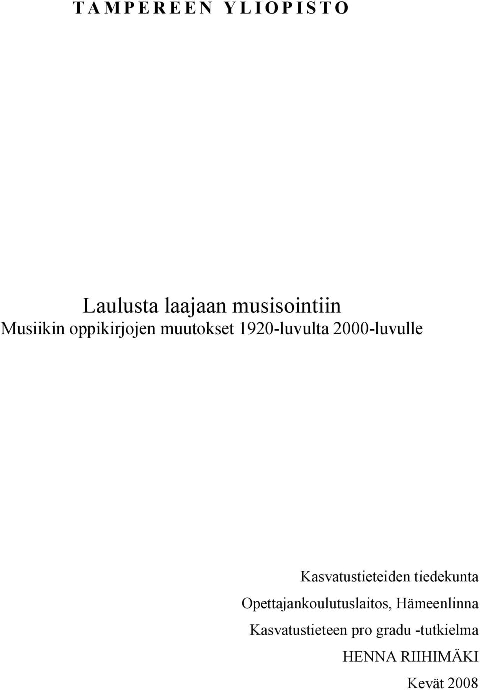 Kasvatustieteiden tiedekunta Opettajankoulutuslaitos,