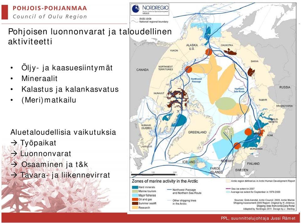 kalankasvatus (Meri)matkailu Aluetaloudellisia