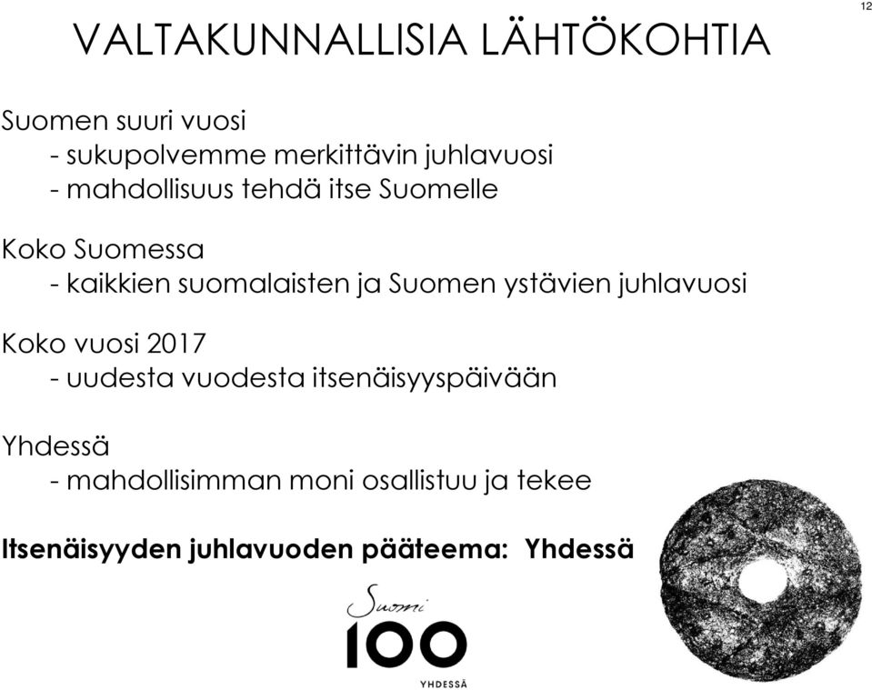 ja Suomen ystävien juhlavuosi Koko vuosi 2017 - uudesta vuodesta itsenäisyyspäivään