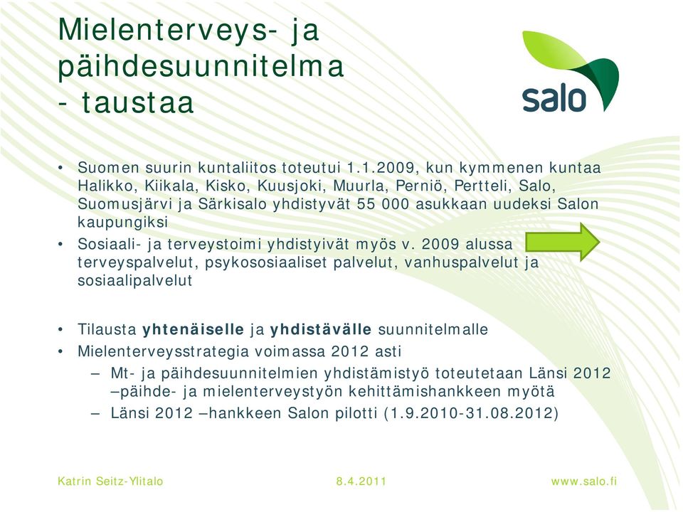 kaupungiksi Sosiaali- ja terveystoimi yhdistyivät myös v.