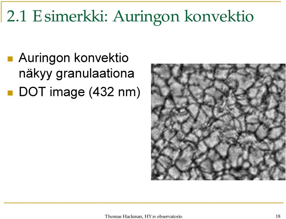 näkyy granulaationa DOT image