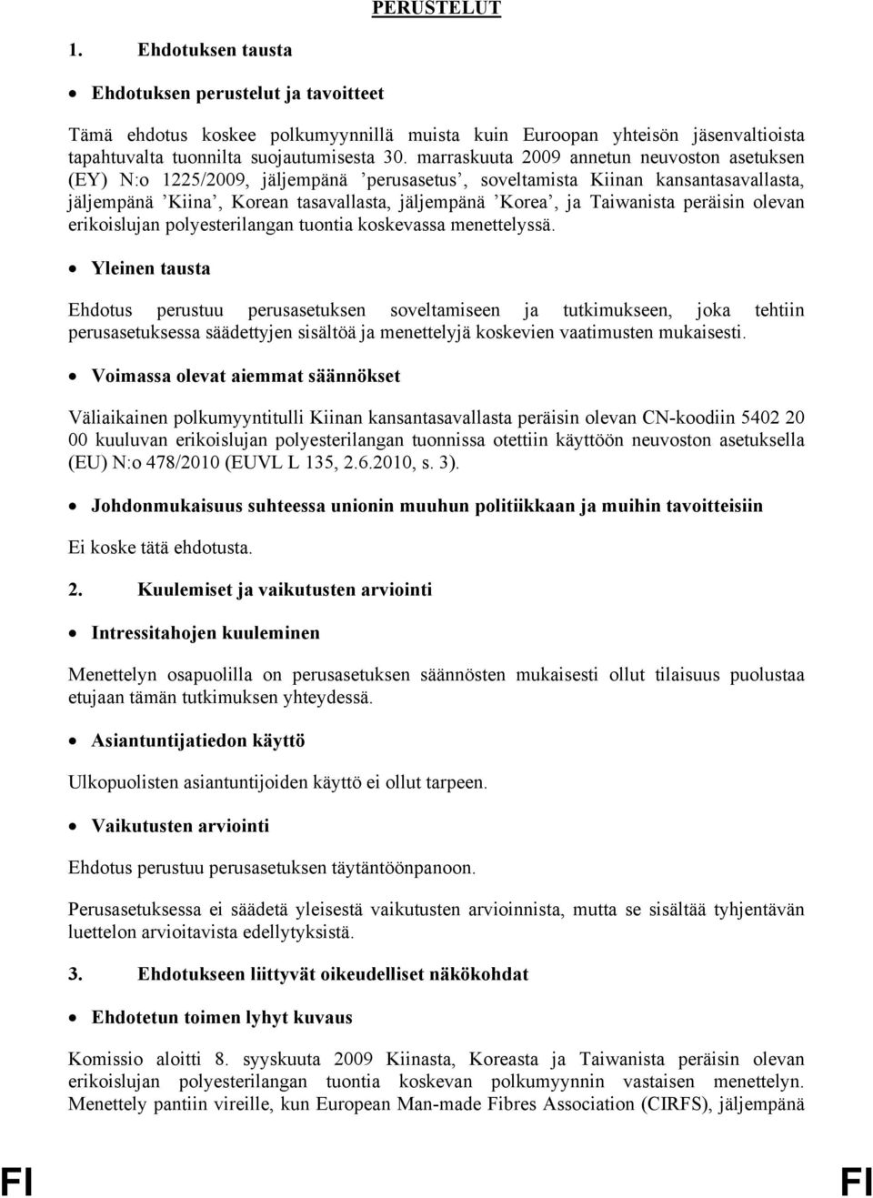 peräisin olevan erikoislujan polyesterilangan tuontia koskevassa menettelyssä.