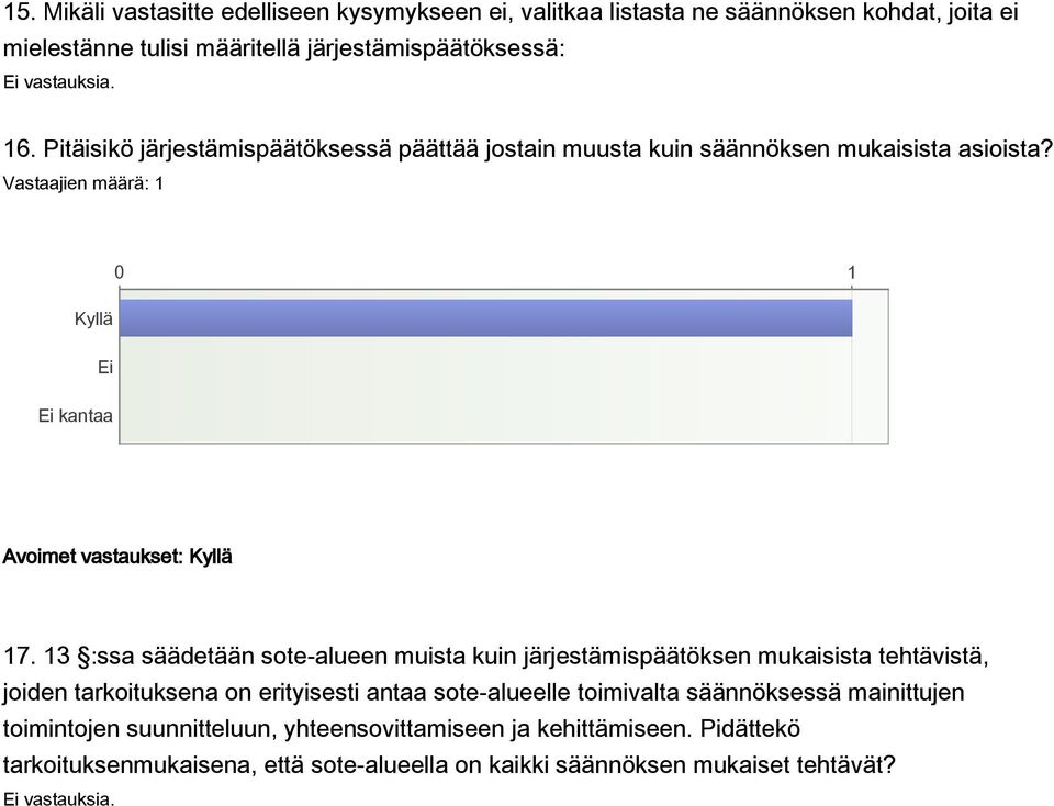 13 :ssa säädetään sote-alueen muista kuin järjestämispäätöksen mukaisista tehtävistä, joiden tarkoituksena on erityisesti antaa sote-alueelle toimivalta