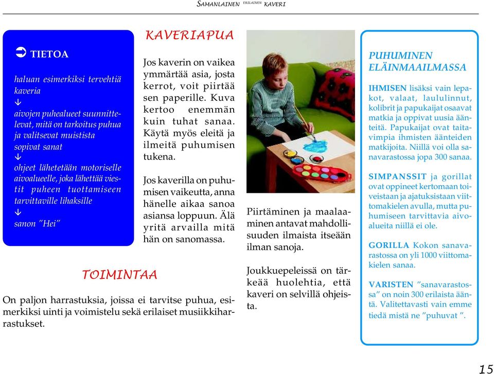 mitä kaveri tarkoittaa, kun hän sanoo halua kytkeä