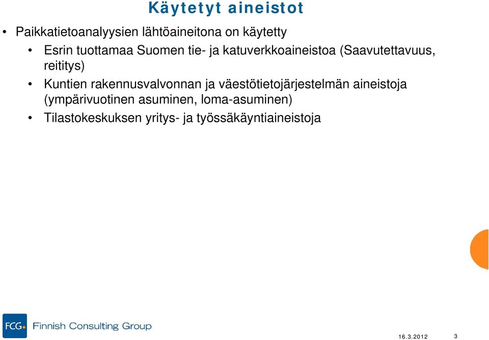 Kuntien rakennusvalvonnan ja väestötietojärjestelmän aineistoja