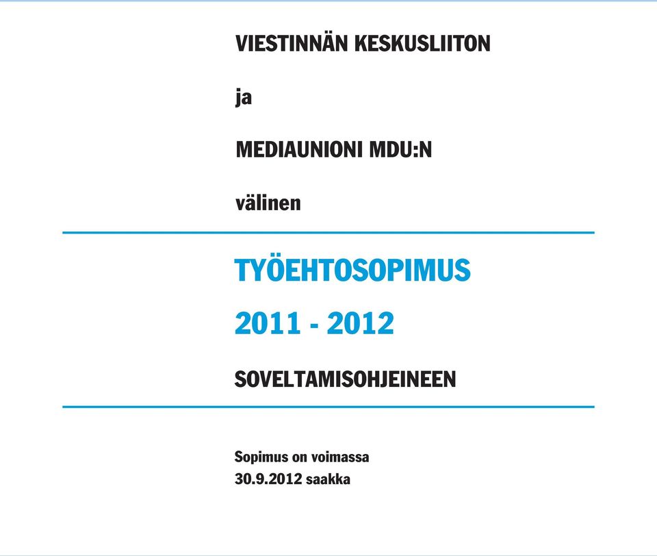 TYÖEHTOSOPIMUS 2011-2012