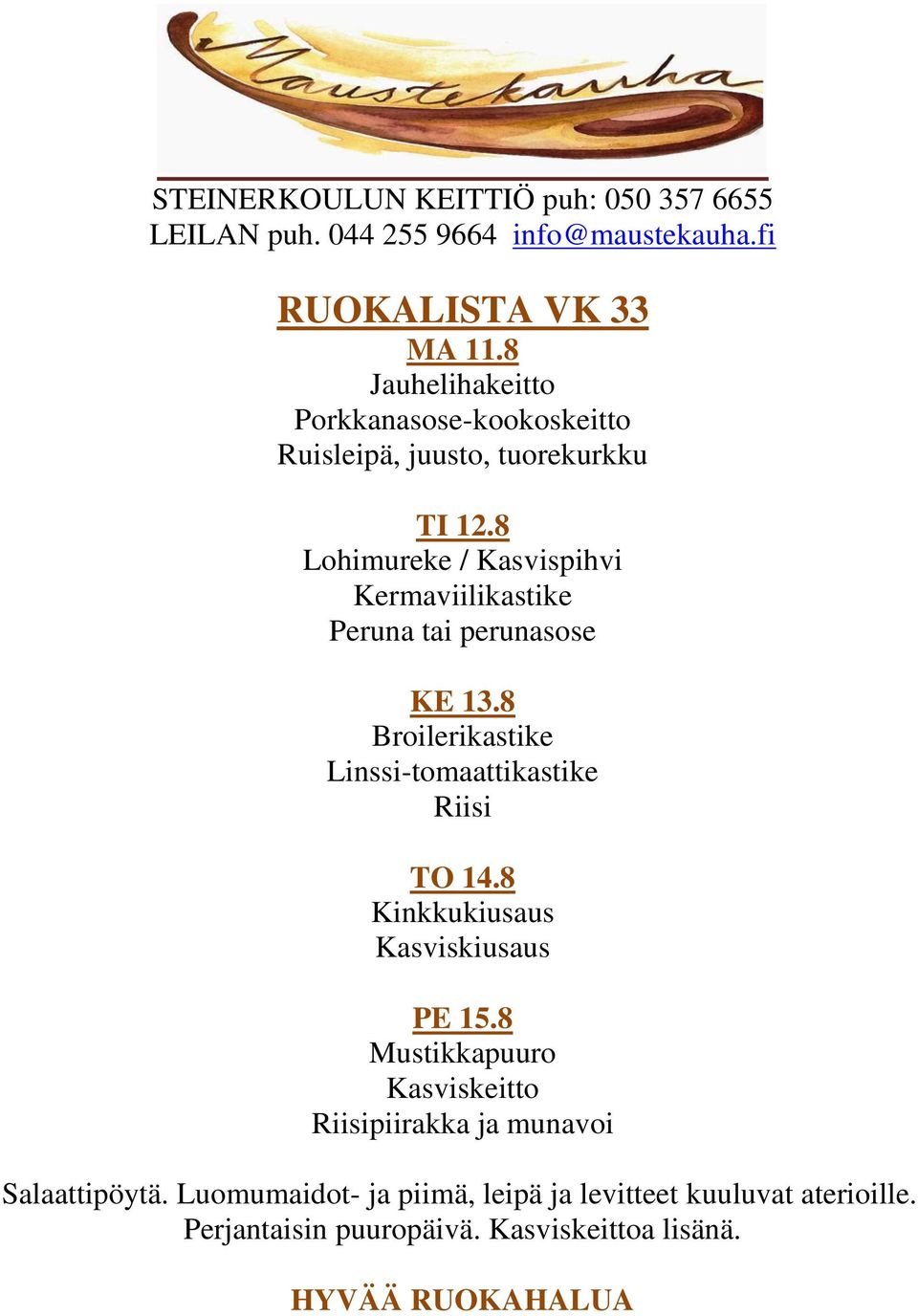 8 Lohimureke / Kasvispihvi Kermaviilikastike Peruna tai perunasose KE 13.