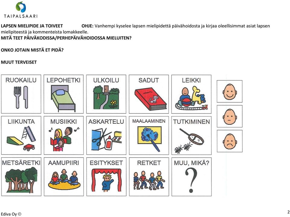 mielipiteestä ja kommenteista lomakkeelle.