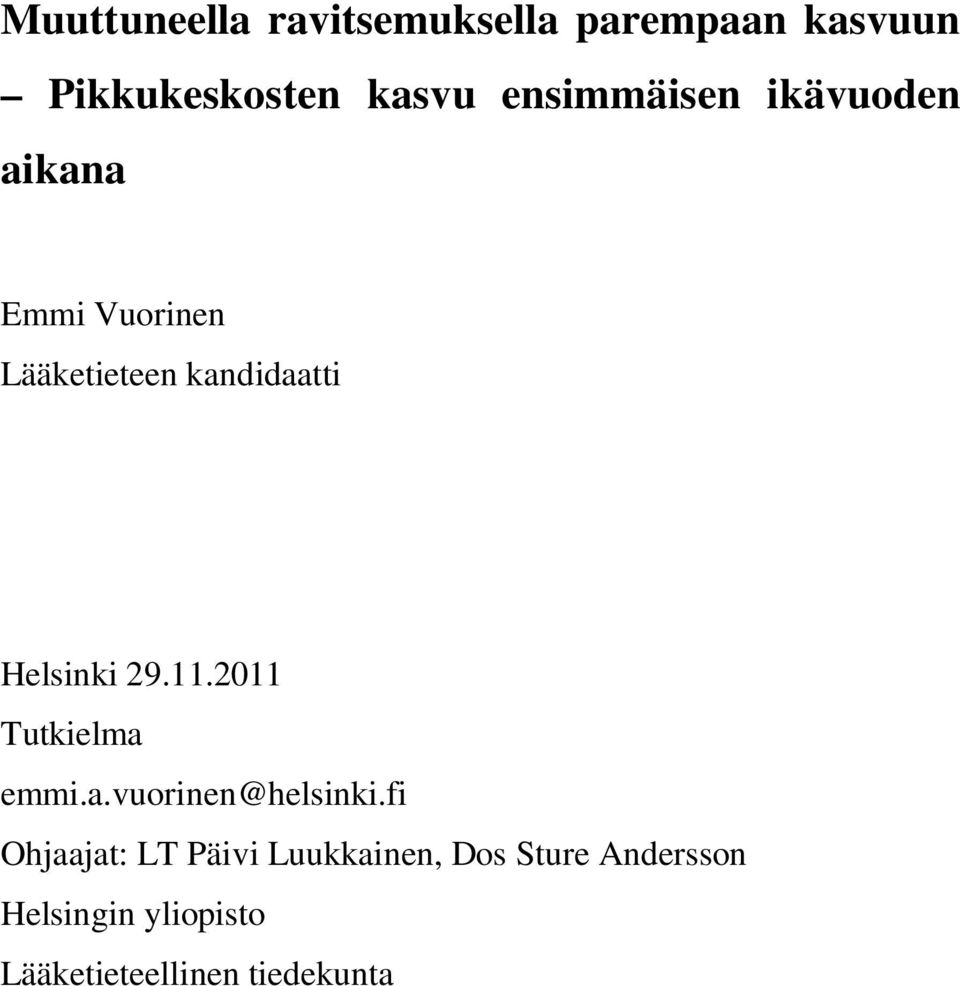 Helsinki 29.11.2011 Tutkielma emmi.a.vuorinen@helsinki.