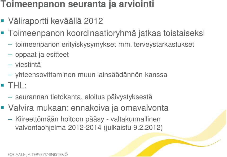 terveystarkastukset oppaat ja esitteet viestintä yhteensovittaminen muun lainsäädännön kanssa THL: