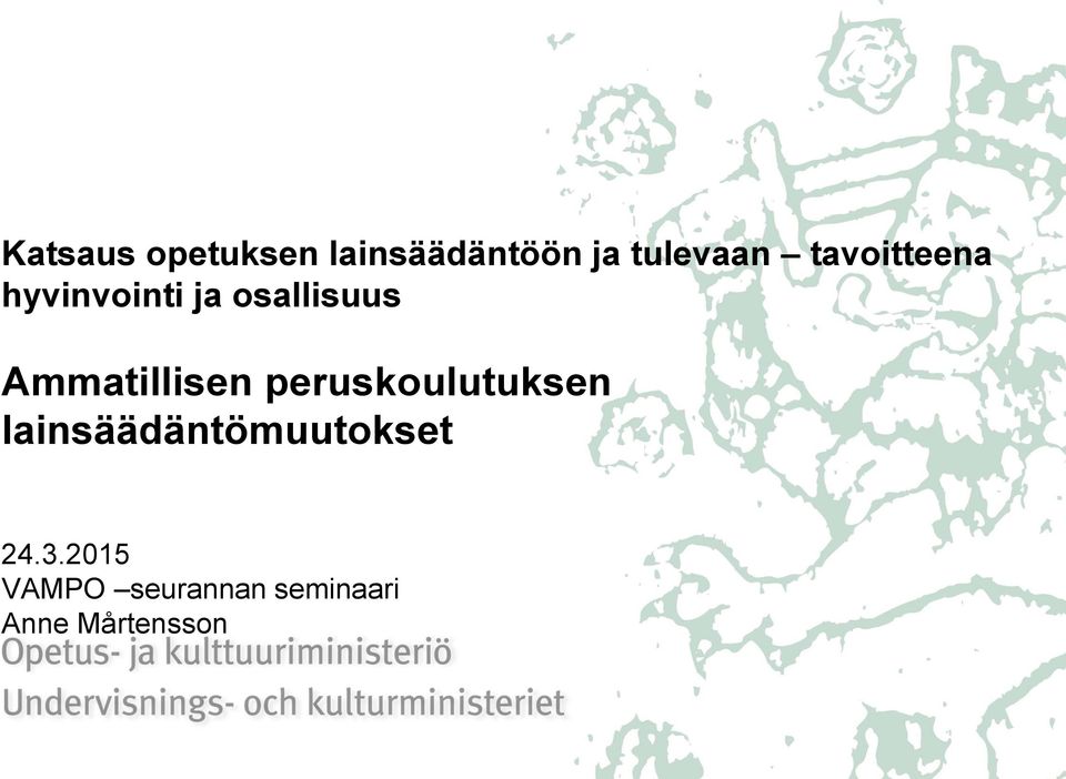 Ammatillisen peruskoulutuksen