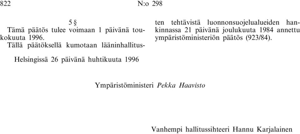 hankinnassa 21 päivänä joulukuuta 1984 annettu ympäristöministeriön päätös (923/84).