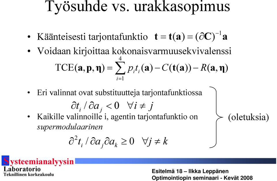 Er valnnat ovat substtuuttea tarontafunktossa Kaklle valnnolle, agentn