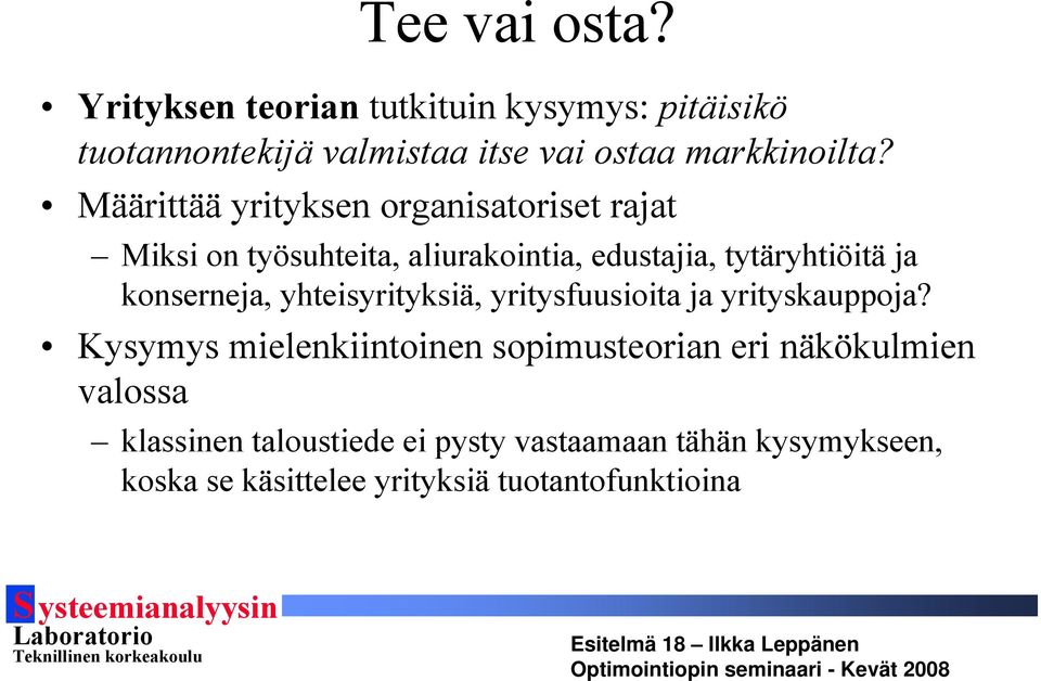 konsernea, yhtesyrtyksä, yrtysfuusota a yrtyskauppoa?