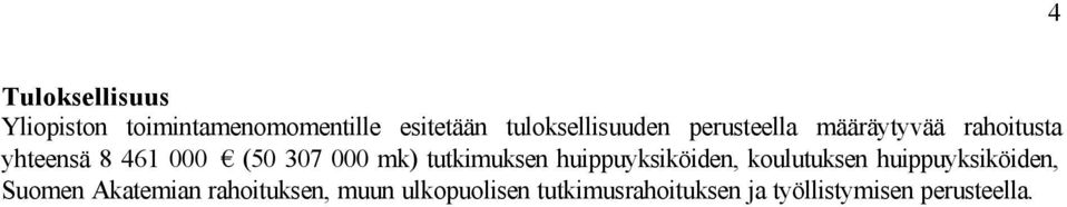 tutkimuksen huippuyksiköiden, koulutuksen huippuyksiköiden, Suomen Akatemian