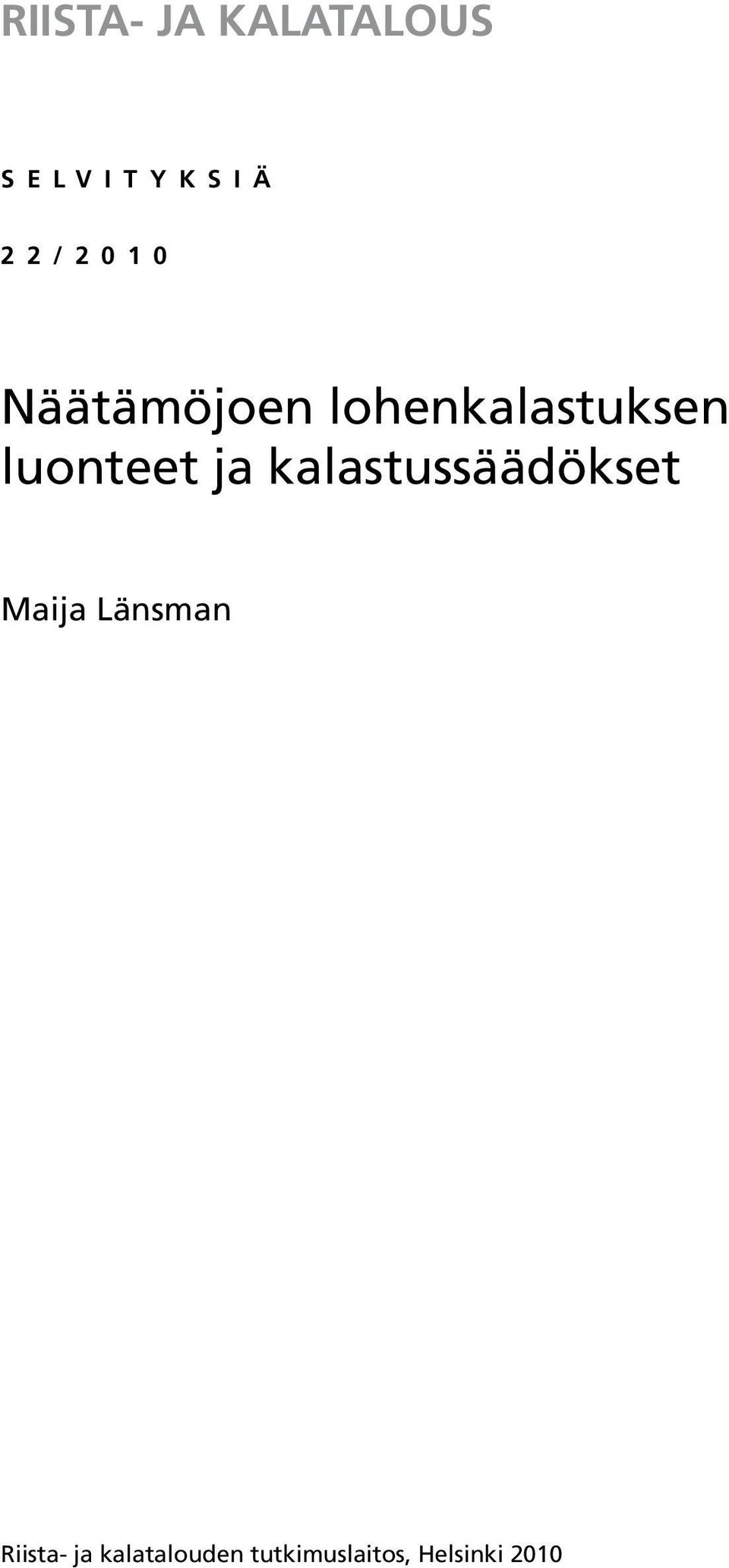 kalastussäädökset Maija Länsman Riista-