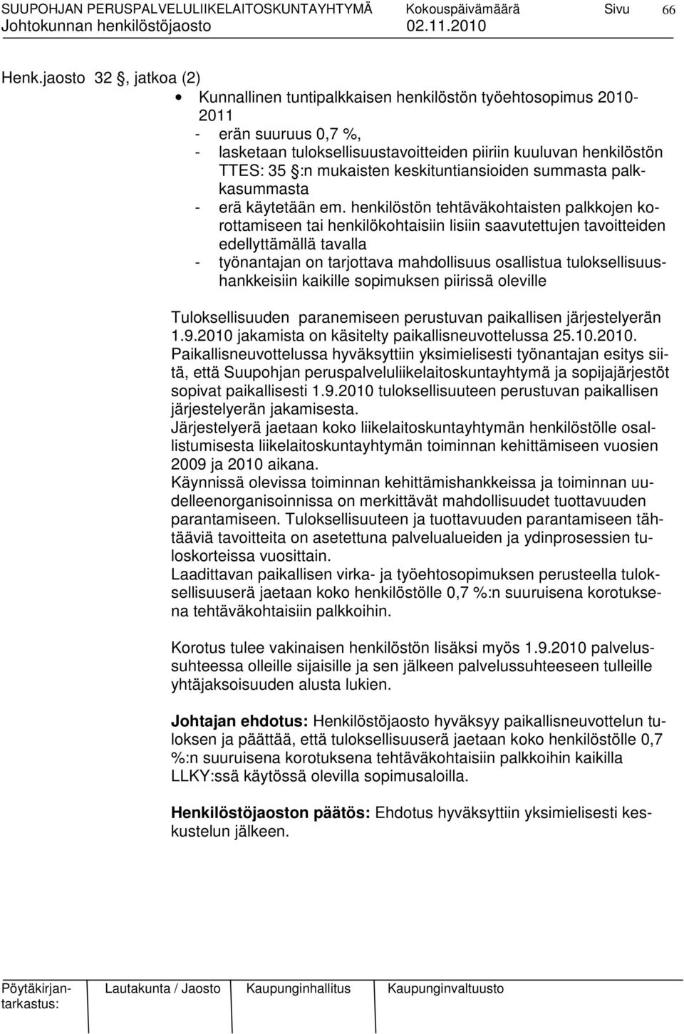 keskituntiansioiden summasta palkkasummasta - erä käytetään em.