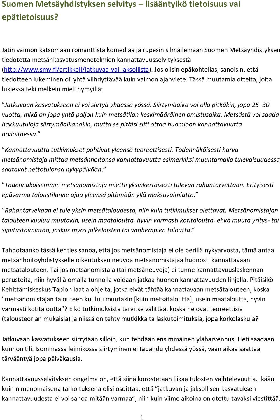 fi/artikkeli/jatkuvaa-vai-jaksollista). Jos olisin epäkohtelias, sanoisin, että tiedotteen lukeminen oli yhtä viihdyttävää kuin vaimon ajanviete.