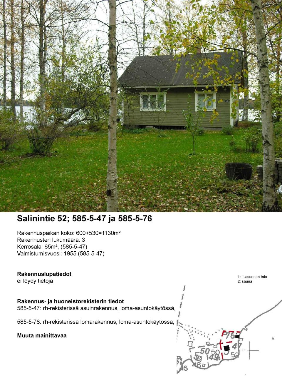 (585-5-47) ei löydy tietoja : -asunnon talo : sauna 585-5-47: rh-rekisterissä