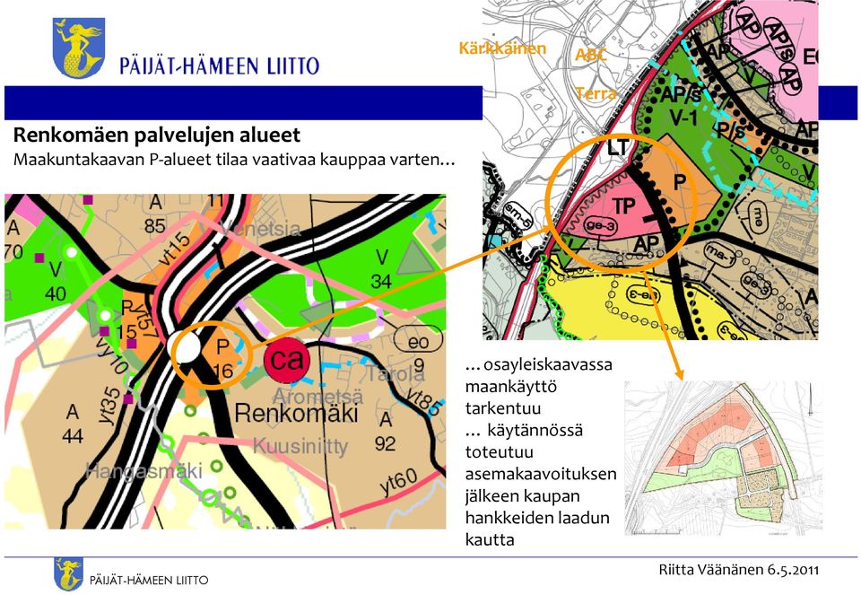 osayleiskaavassa maankäyttö tarkentuu käytännössä toteutuu