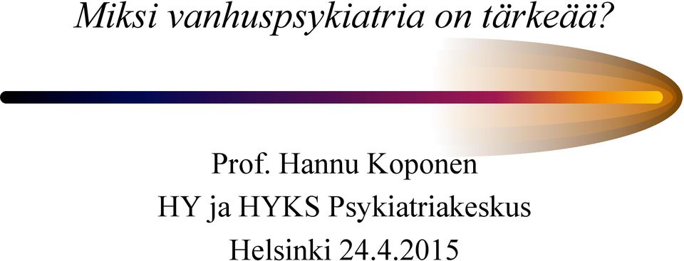 Hannu Koponen HY ja HYKS