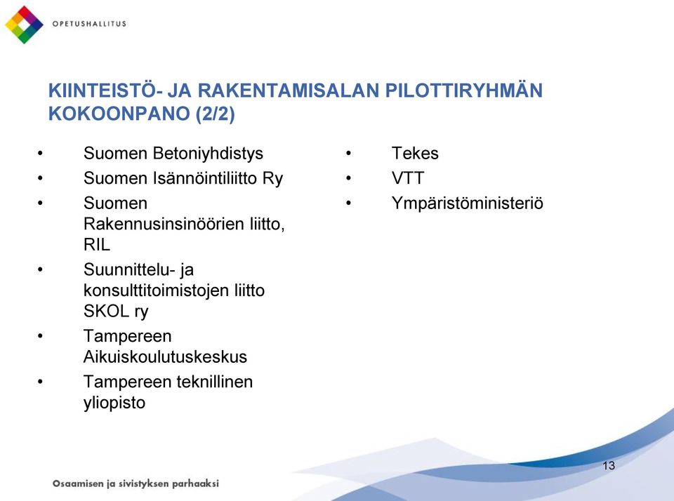 liitto, RIL Suunnittelu- ja konsulttitoimistojen liitto SKOL ry Tampereen