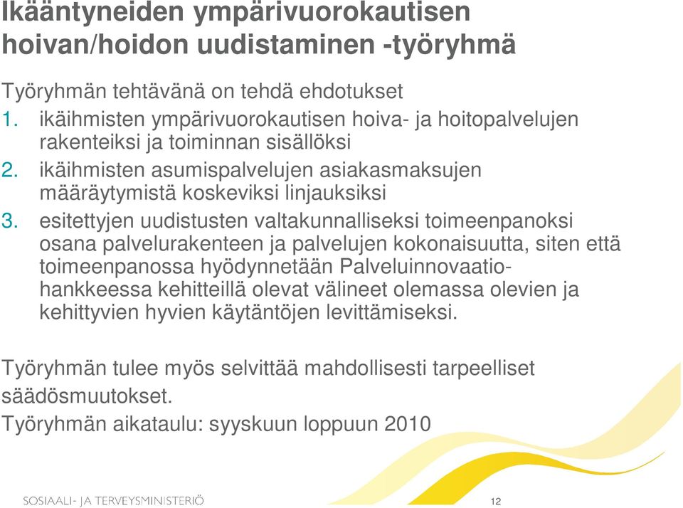 ikäihmisten asumispalvelujen asiakasmaksujen määräytymistä koskeviksi linjauksiksi 3.