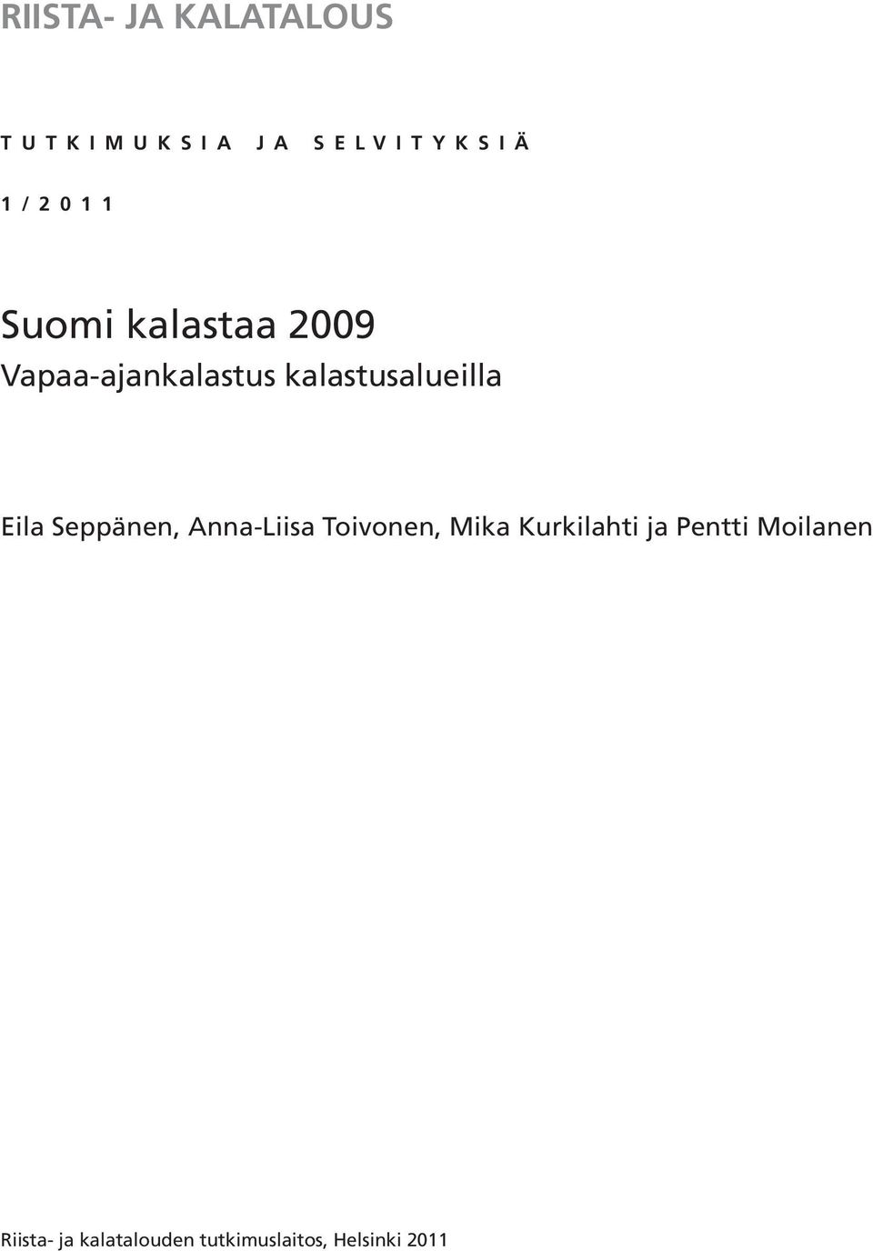 Eila Seppänen, Anna-Liisa Toivonen, Mika Kurkilahti ja