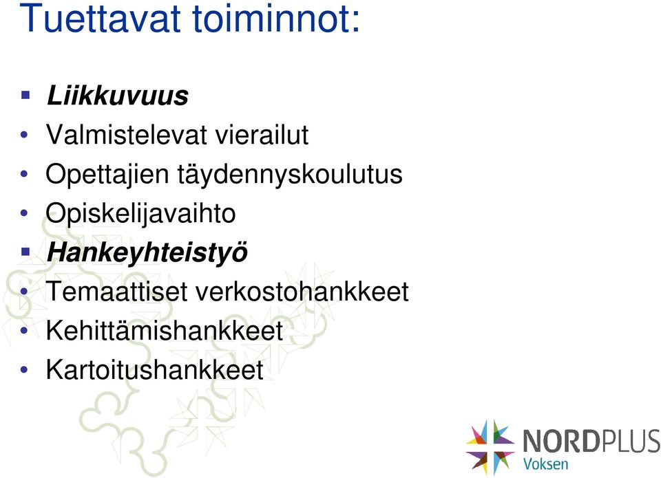 Opiskelijavaihto Hankeyhteistyö Temaattiset