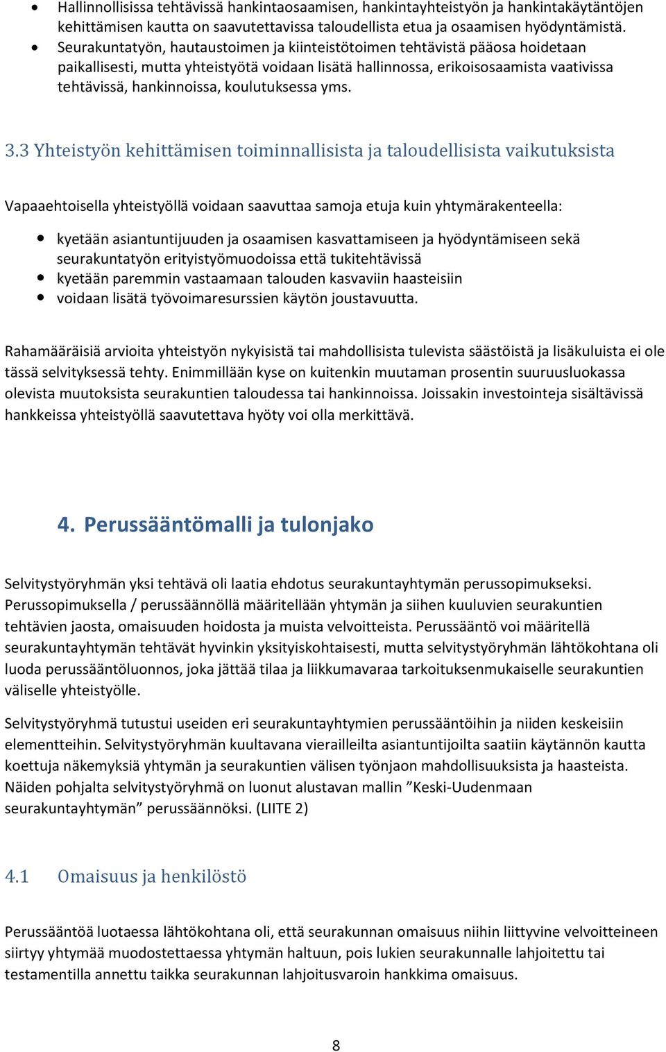 koulutuksessa yms. 3.